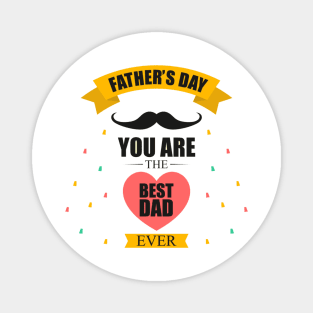 father's day you are the best dad Magnet